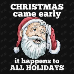 Christmas Came Early It Happens To All Holidays Fu Tote Bags 5 Christmas Came Early It Happens To All Holidays Fu Tote Bags -House Garden Shop d.2526173097.25065806.s3.1 111111 Wml6 800x800 1