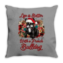 Christmas Life Is Better With A French Bulldog Throw Pillow