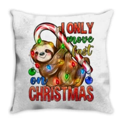 I Only Move Fast On Christmas Sloth Throw Pillow