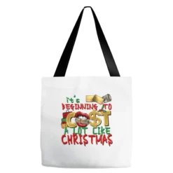 It's Beginning To Cost A Lot Like Christmas Tote Bags