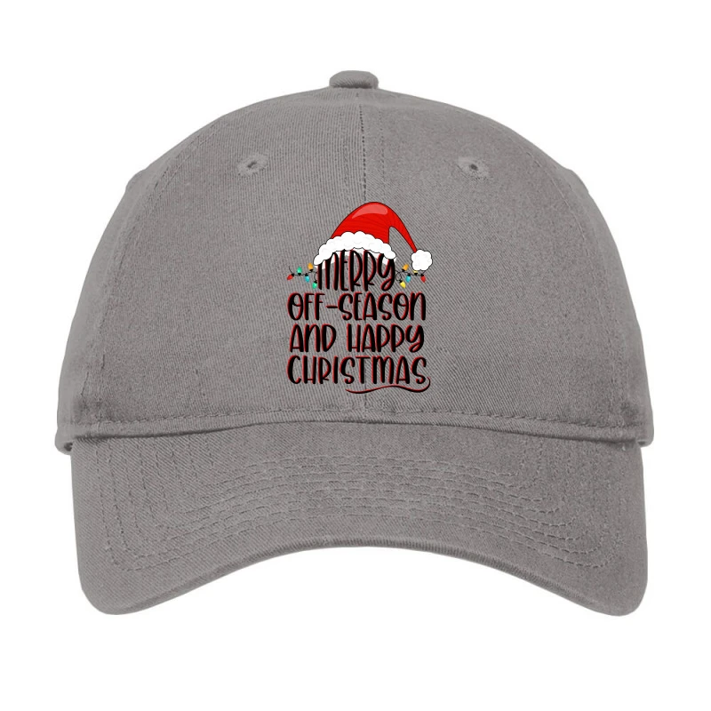 Merry Off Season And Happy Christmas Adjustable Cap 1 Merry Off Season And Happy Christmas Adjustable Cap