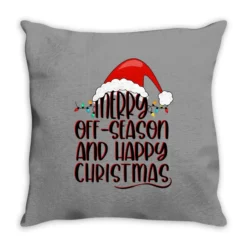 Merry Off Season And Happy Christmas Throw Pillow