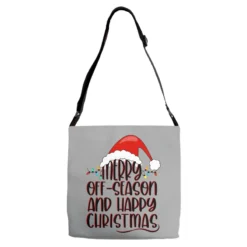 Merry Off Season And Happy Christmas Adjustable Strap Totes
