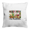 Merry Drunk I'm Christmas With Alcohol Throw Pillow