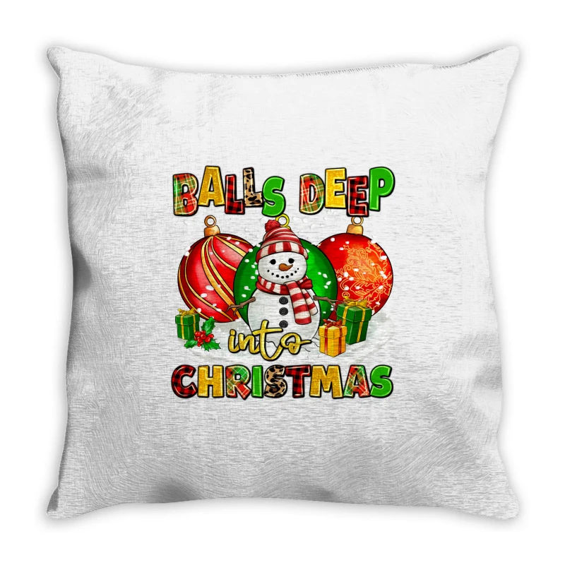 Balls Deep Into Christmas Throw Pillow 1 Balls Deep Into Christmas Throw Pillow