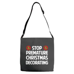 Stop Premature Christmas Decorating Adjustable Strap Totes